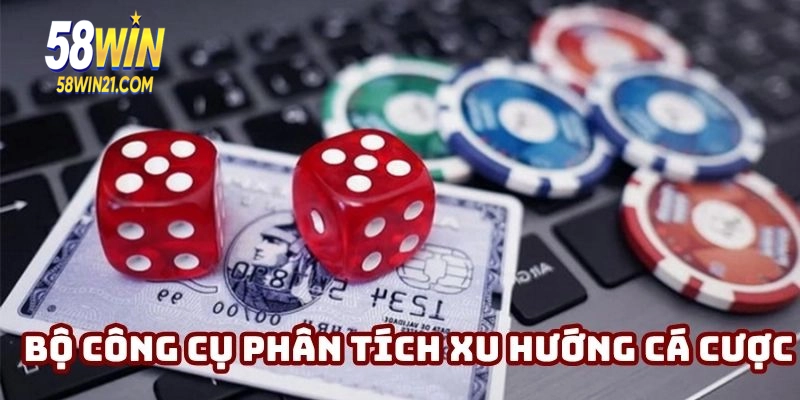 Bộ công cụ phân tích xu hướng cá cược tích hợp hỗ trợ người dùng